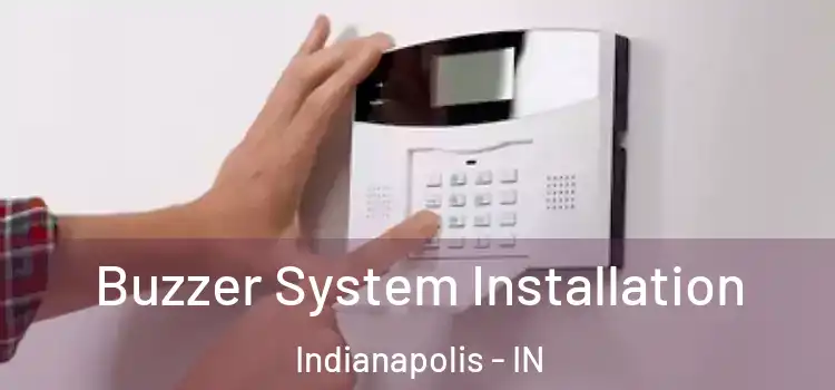 Buzzer System Installation Indianapolis - IN