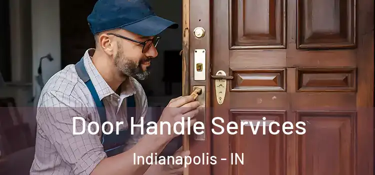 Door Handle Services Indianapolis - IN