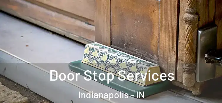 Door Stop Services Indianapolis - IN