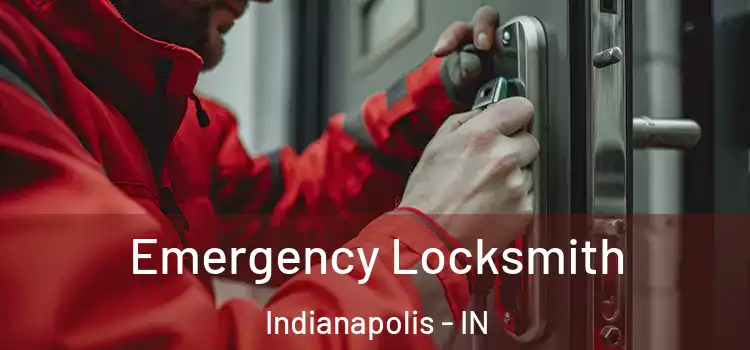 Emergency Locksmith Indianapolis - IN