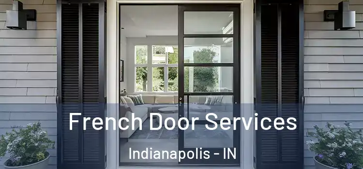 French Door Services Indianapolis - IN